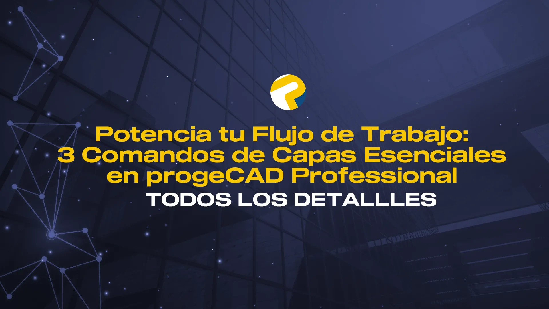 3 comandos de capas esenciales en CAD